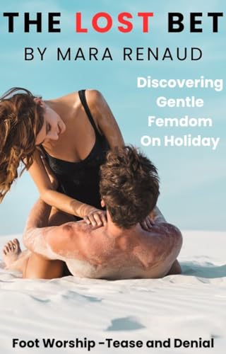 The Lost Bet: Discovering Gentle Femdom and Worship (Discovering Romantic Femdom On Vacation Book 1)