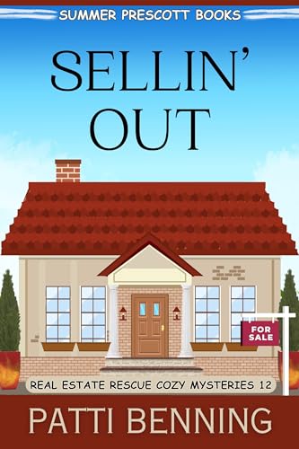 Sellin' Out (Real Estate Rescue Cozy Mysteries Book 12)