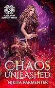 Chaos Unleashed (Black Onyx Academy #3)