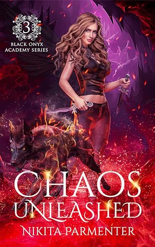 Chaos Unleashed (Black Onyx Academy #3)