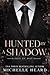 Hunted by a Shadow by Michelle Heard