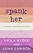 Spank Her: A Sapphic Spanki...