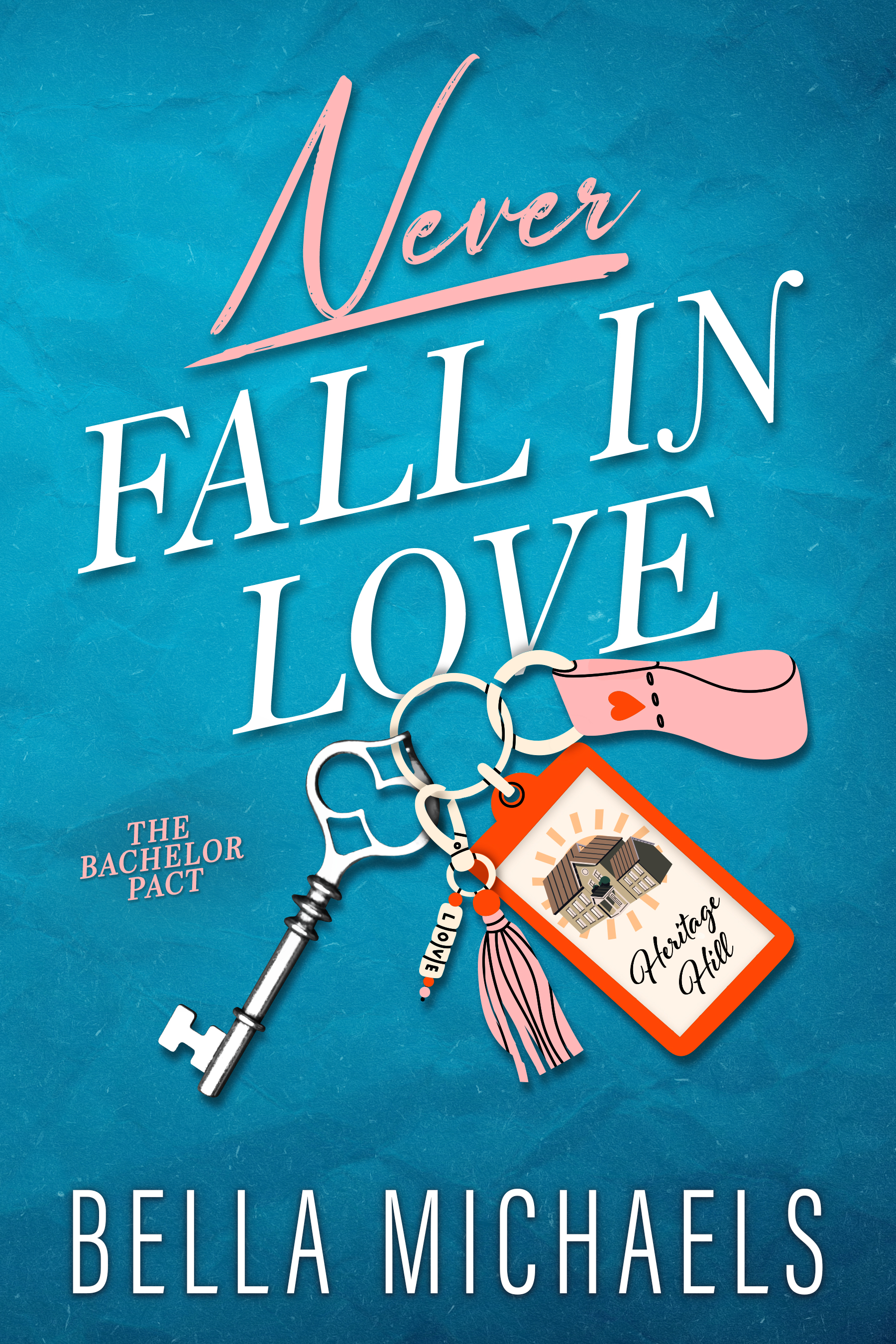 Never Fall in Love (The Bachelor Pact, #1)