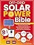 Off-Grid Solar Power Bible:...