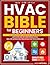 HVAC Bible for Beginners: C...