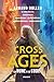 Cross the Ages, T1 : La Rune & le Code (French Edition)