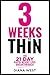 Three Weeks to Thin: The 21...