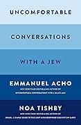 Uncomfortable Conversations with a Jew 