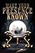 Make Your Presence Known by W. Dale Jordan Make Your Presence Known by W. Dale Jordan