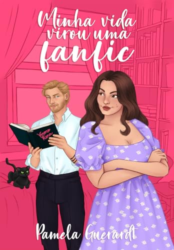 Minha Vida Virou Uma Fanfic (Portuguese Edition)