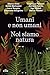 Umani e non umani. Noi siamo natura by Marco Aime