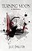 Turning Moon: A Novella