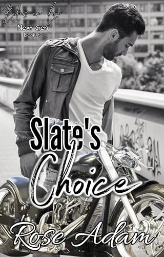 Slate's Choice (Bikers in Love: Next Gen #5)