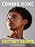 Coming Home by Brittney Griner