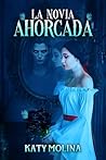 La Novia Ahorcada (Spanish Edition)
