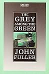 The Grey Among the Green