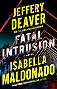 Fatal Intrusion (Sanchez & Heron, #1)