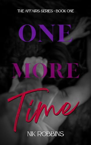 One More Time: A Love Story With A Side Of Revenge (The Deception Duet #1)