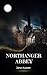 Northanger Abbey: A Charmin...