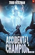 Accidental Champion (Accidental Champion #1)