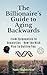 The Billionaire’s Guide to Aging Backwards by Sam Hightower