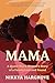 Mama by Nikkya Hargrove