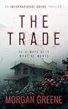 The Trade: A taut...