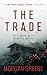 The Trade: A taut international thriller with a dark psychological twist
