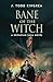 Bane of the Witch (The Deiparian Saga Book 3)