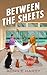 Between the Sheets (Redondo and Rose Neighbors in Crime, #2)