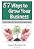 57 Ways to Grow Your Busine...
