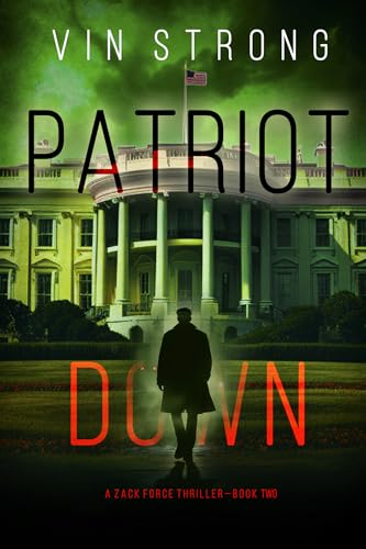 Patriot Down (Zack Force, #2)