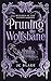 Pruning the Wolfsbane (Witc...