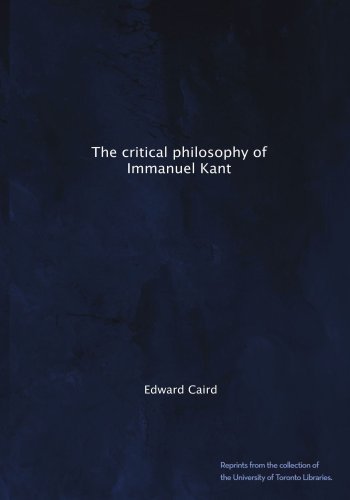 The critical philosophy of Immanuel Kant (Paperback)