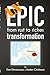 An EPIC Transformation: fro...