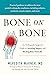Bone on Bone: An Orthopedic Surgeon's Guide to Avoiding Surgery and Healing Pain Naturally
