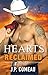 Hearts Reclaimed (Wild Hearts of Yellowstone Creek Ranch #6) by J.P. Comeau