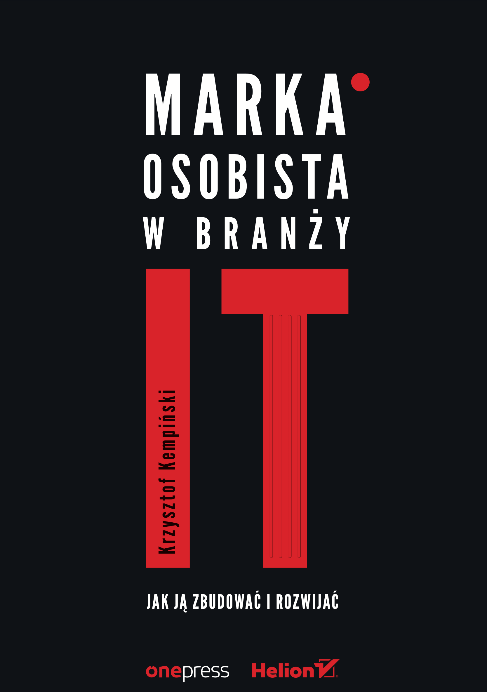 Marka osobista w branży IT. Jak ją zbudować i rozwijać