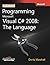 Programming Microsoft Visual C # 2008: The Language