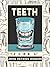 Teeth: An Oral History