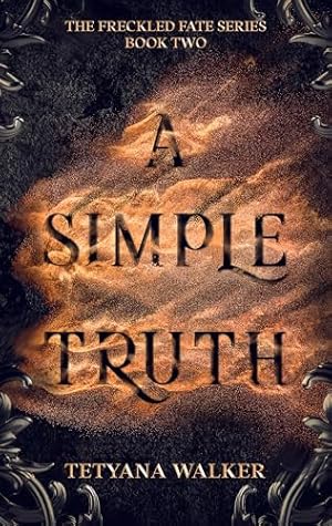 A Simple Truth (The Freckled Fate #2)