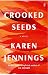 Crooked Seeds