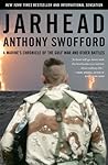 Jarhead: A Marine's Chronicle of the Gulf War and Other Battles