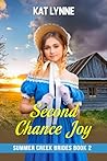 Second Chance Joy: Summer Creek Brides Book 2