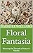 Floral Fantasia: Weaving th...