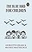 The Blue Bird for Children