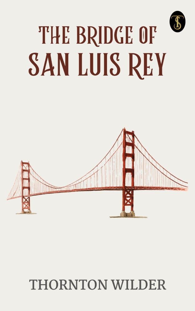 The bridge of San Luis Rey