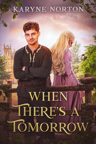 When There's A Tomorrow (Kindle Edition)