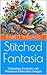 Stitched Fantasia: Unleashi...