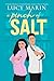 A Pinch of Salt: A Modern Variation of Jane Austen's Pride and Prejudice (Happiness in Marriage Series)